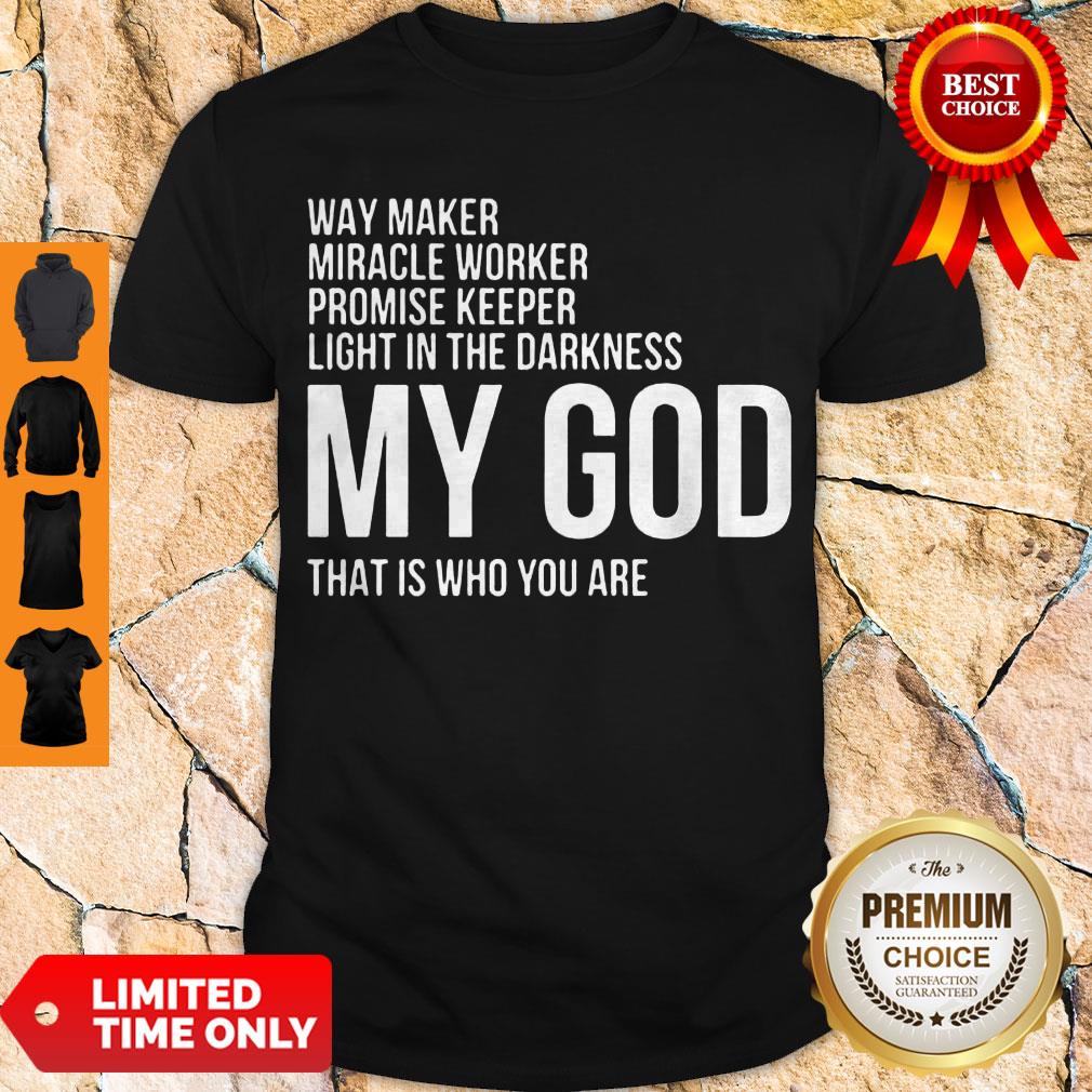 Official Way Maker Miracle Worker My God Shirt