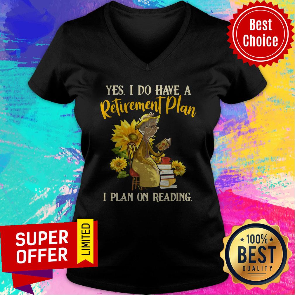 Official Yes I Do Have A Retirement Plan I Plan On Reading Shirt