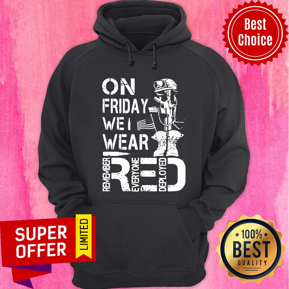 On Friday We Wear Red Remember Everyone Deployed Shirt