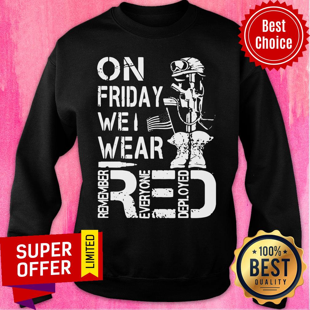 On Friday We Wear Red Remember Everyone Deployed Shirt