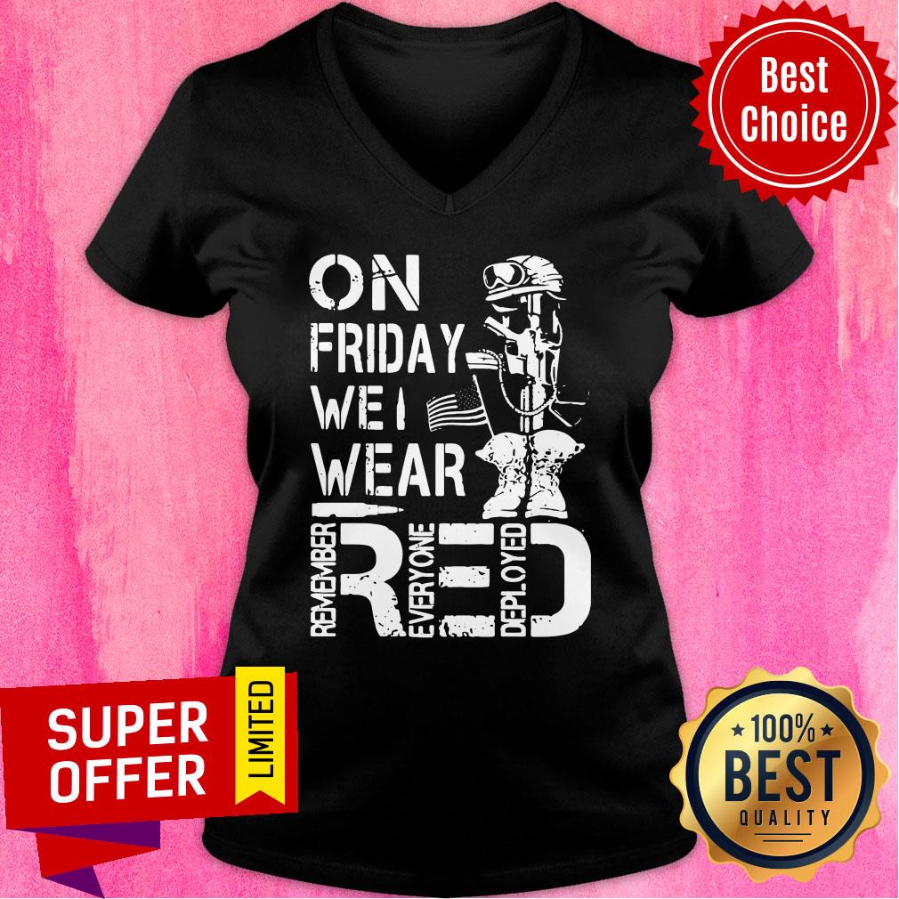 On Friday We Wear Red Remember Everyone Deployed Shirt