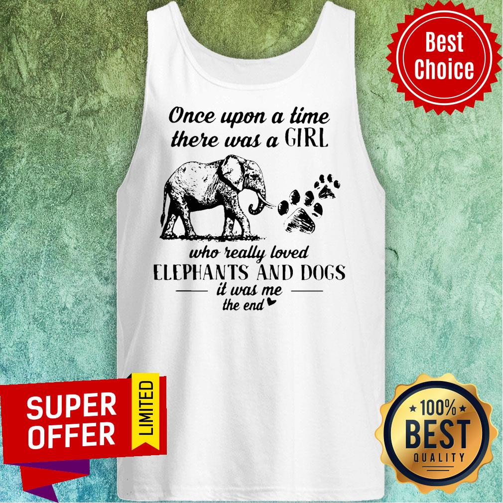 Once Upon A Time There Was A Girl Who Really Loved Elephants And Dogs Shirt