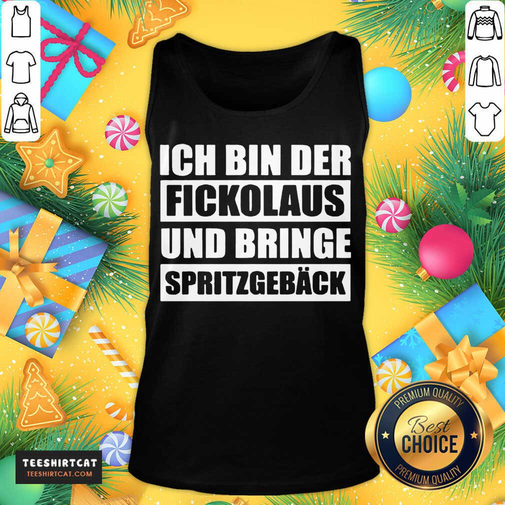 Original Ich Bin Der Fickolaus Und Bringe Spritzgebäck Shirt