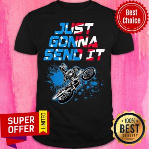 Just Gonna Send It Motocross American Flag Shirt