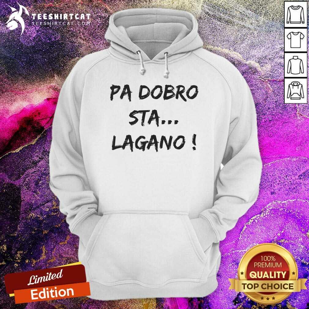 Pa Dobro STA Lagano Shirt