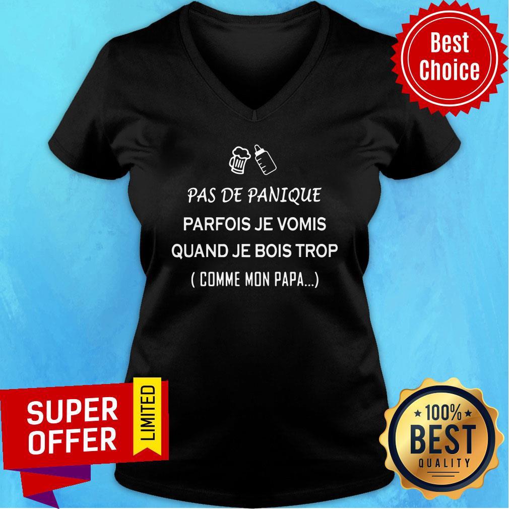 Pas De Panique Parfois Je Vomis Quand Shirt