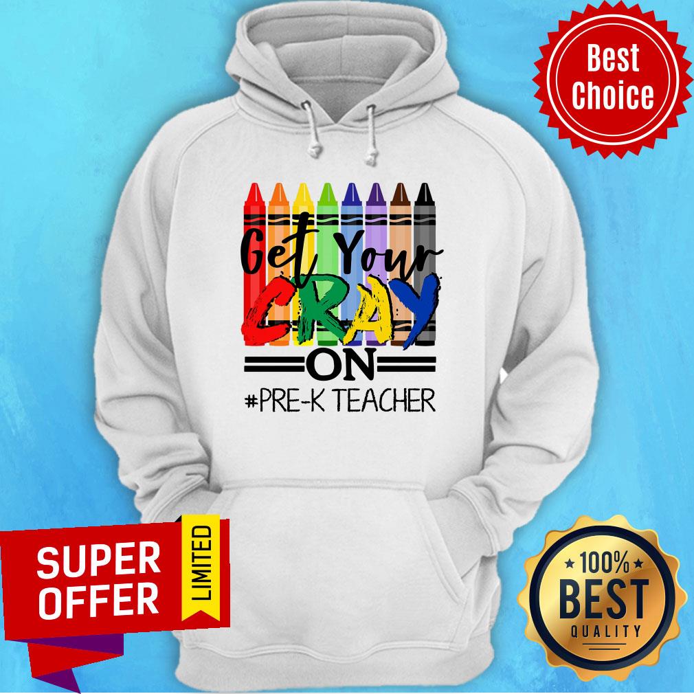 Pencolor Get Your Cray On Pre-K Teacher Shirt