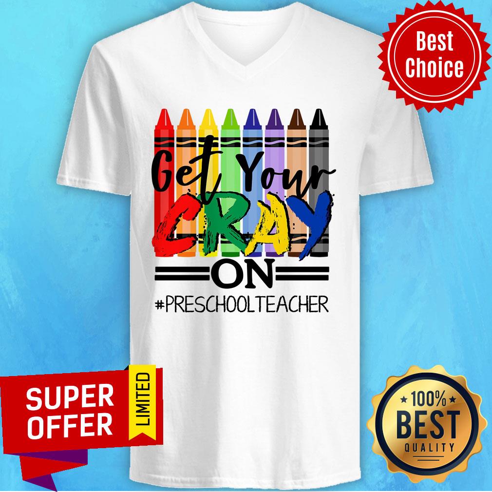 Pencolor Get Your Cray On Preschool Teacher Shirt