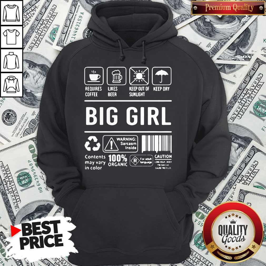 perfect-big-girl-warning-sarcasm-inside-contents-may-vary-in-color-100-organic-hoodie.jpg