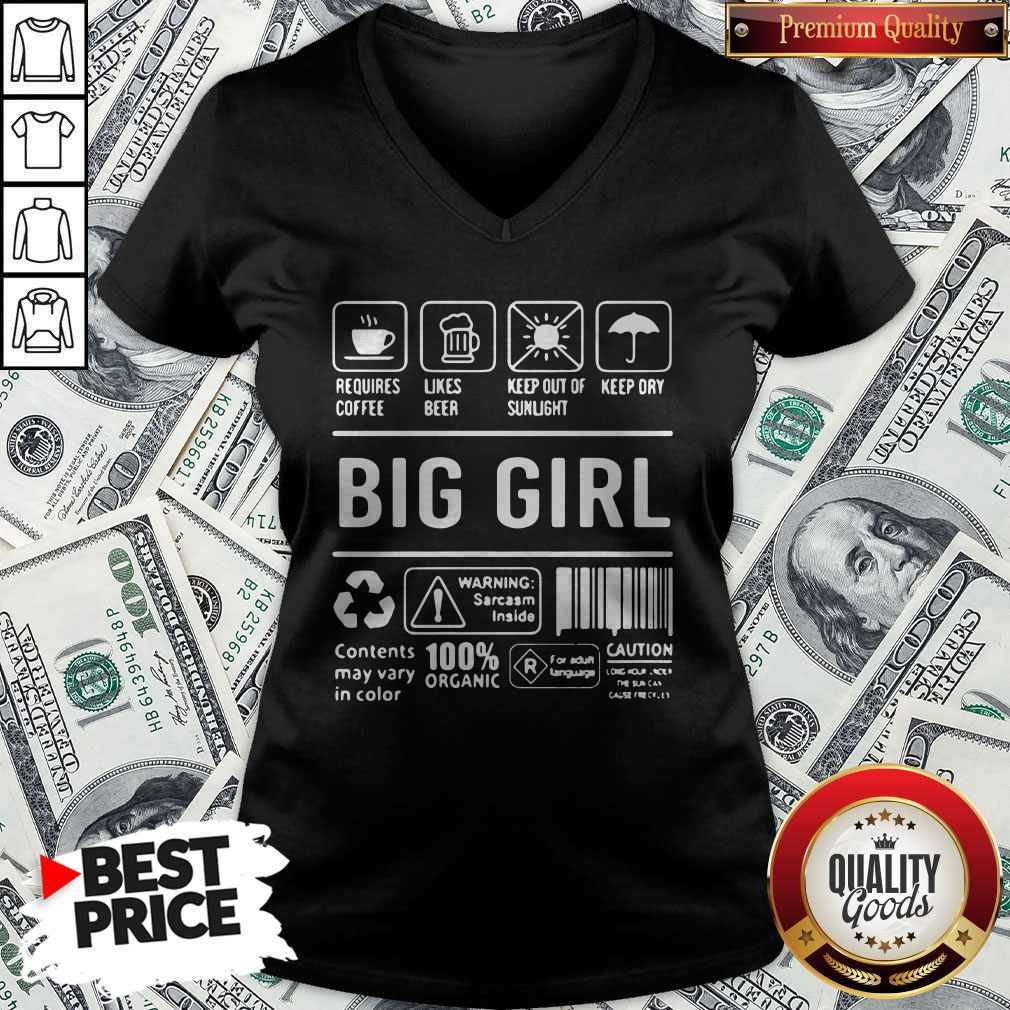 perfect-big-girl-warning-sarcasm-inside-contents-may-vary-in-color-100-organic-v-neck.jpg