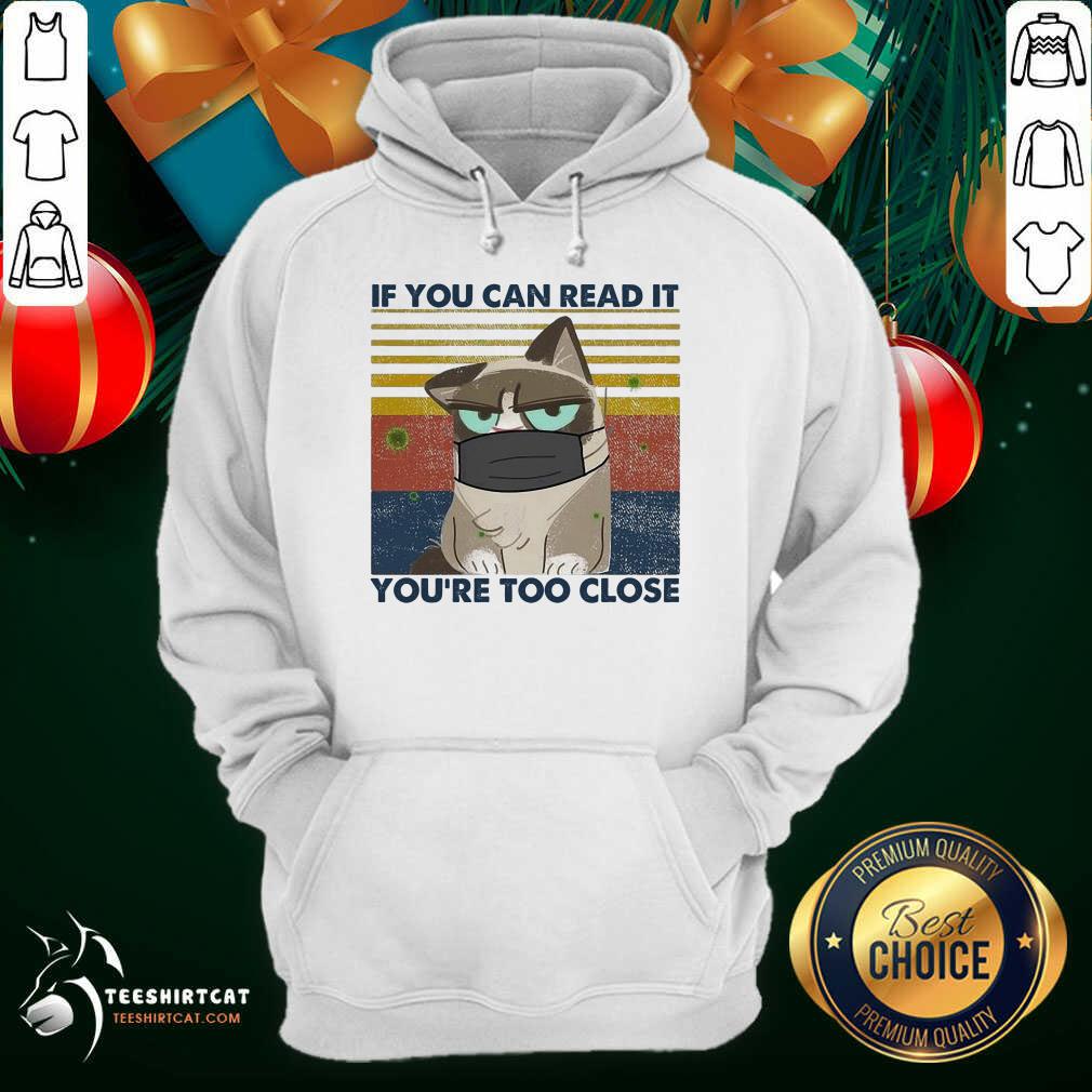 Perfect Cat If You Can Read It You'Re Too Close Corona Vintage Shirt