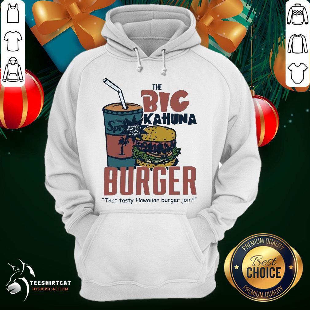 Perfect The Big Kahuna Burger That Tasty Hawaiian Burger Joint Shirt