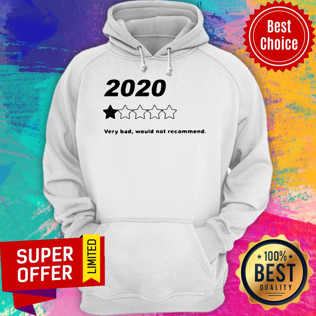 Premium 2020 Very Bad Would Not Recommend Shirt