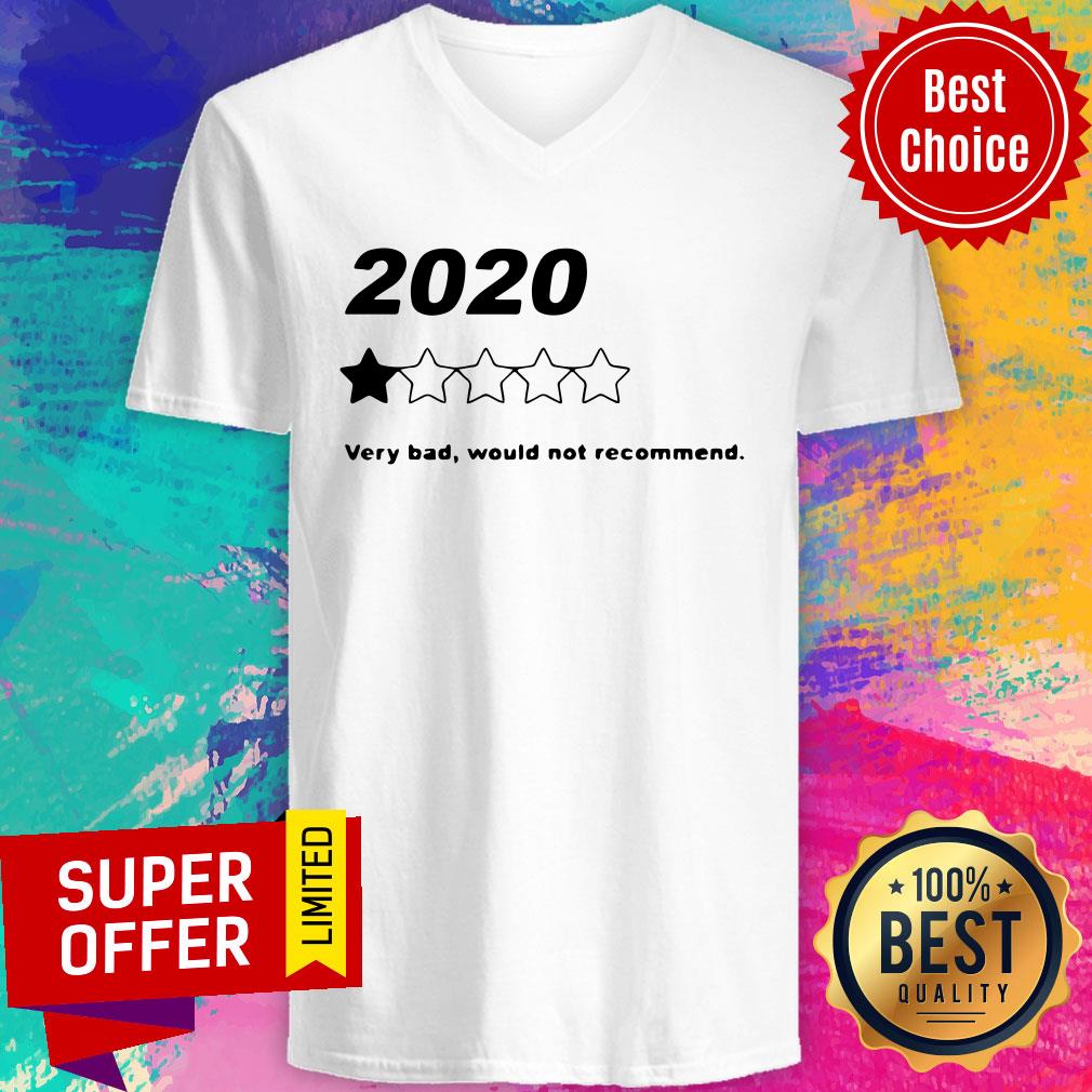 Premium 2020 Very Bad Would Not Recommend Shirt