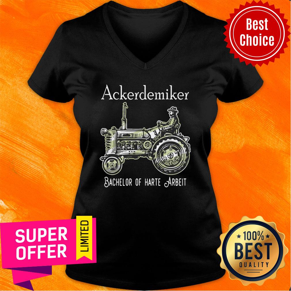 Premium Ackerdemiker Bachelor Of Harte Arbeit Shirt
