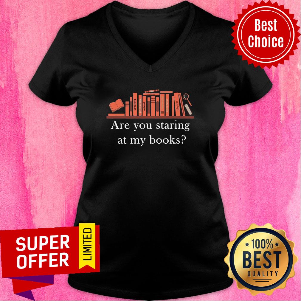 Premium Are You Staring At My Books Shirt