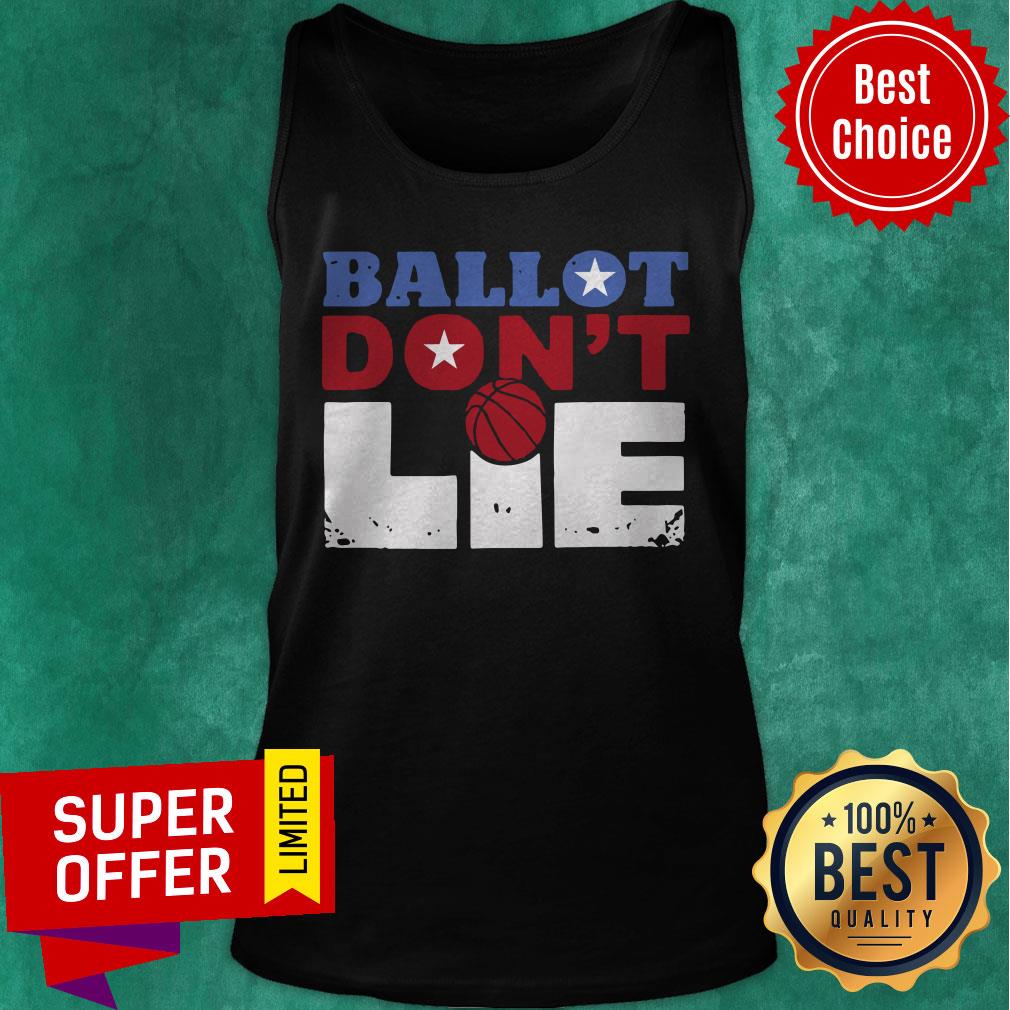 Premium Ballot Don’t Lie 2020 Shirt