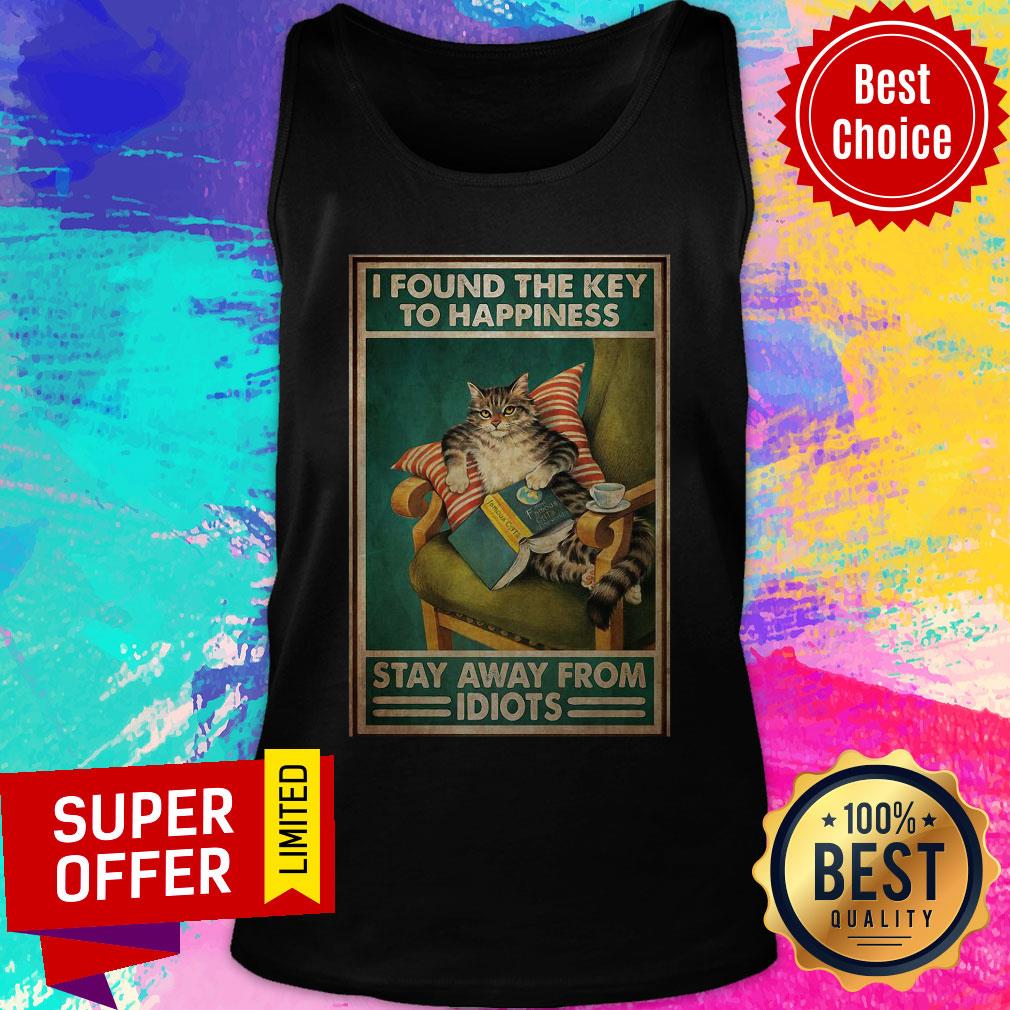 Premium Cat I Found The Key To Happiness Stay Away From Idiots Shirt