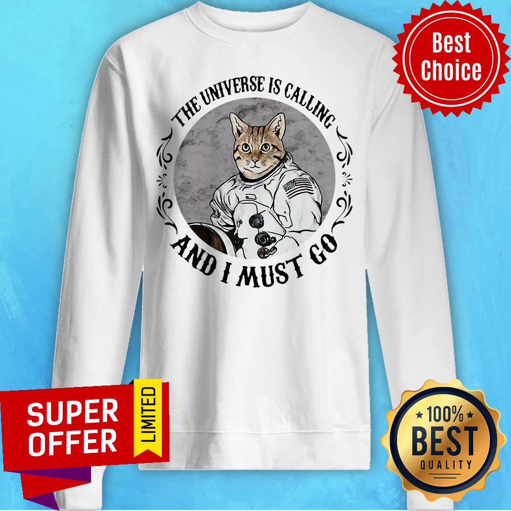 Premium Cat The Universe Is Calling And I Must Go Shirt