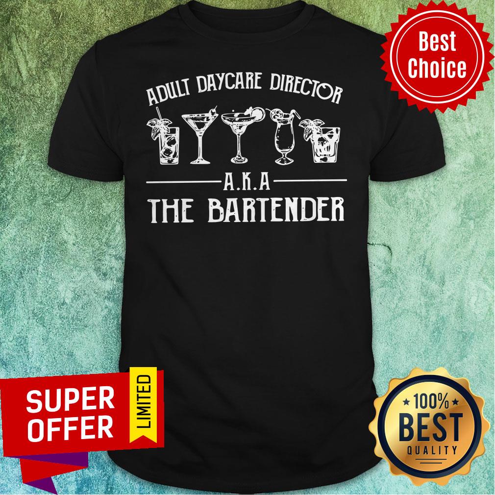 Premium Cocktail Adult Daycare Director Aka The Bartender Shirt