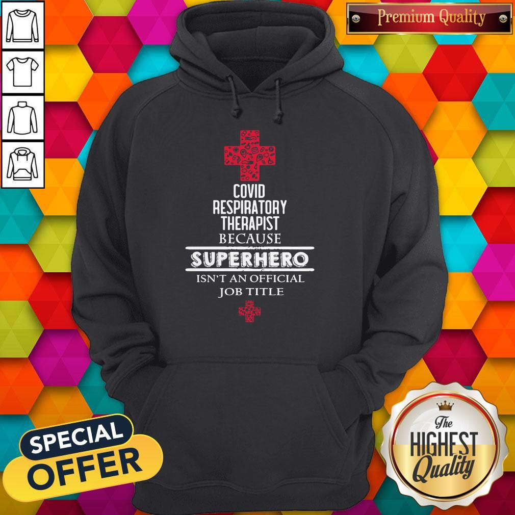 premium-covid-respiratory-therapist-because-superhero-isnt-an-official-job-title-hoodie.jpg