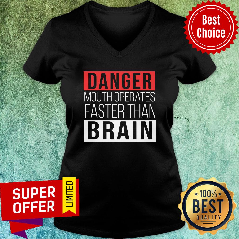 Premium Danger Mouth Operates Faster Than Brain Shirt