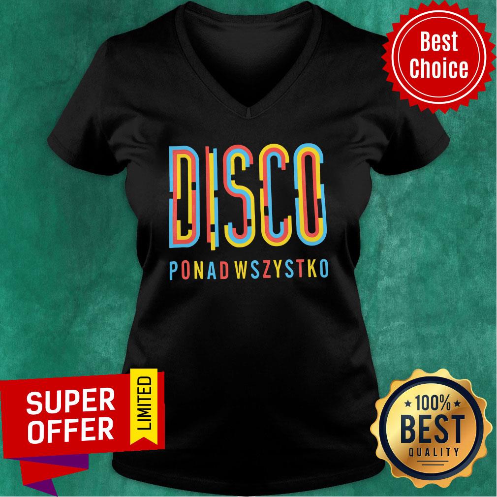 Premium Disco Ponad Wszystko Shirt