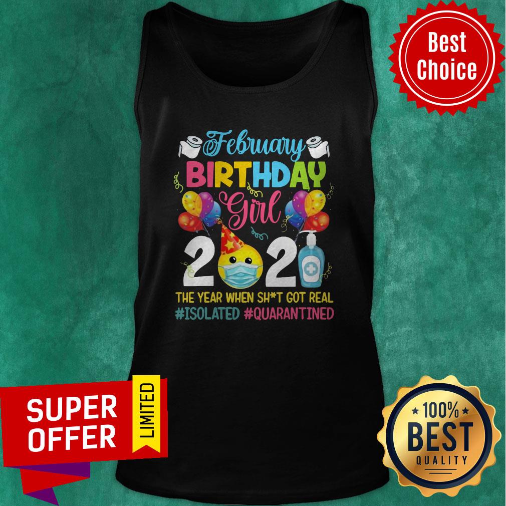 premium-february-girl-2021-the-year-when-shit-got-real-isolated-quarantined-tank-top.jpg