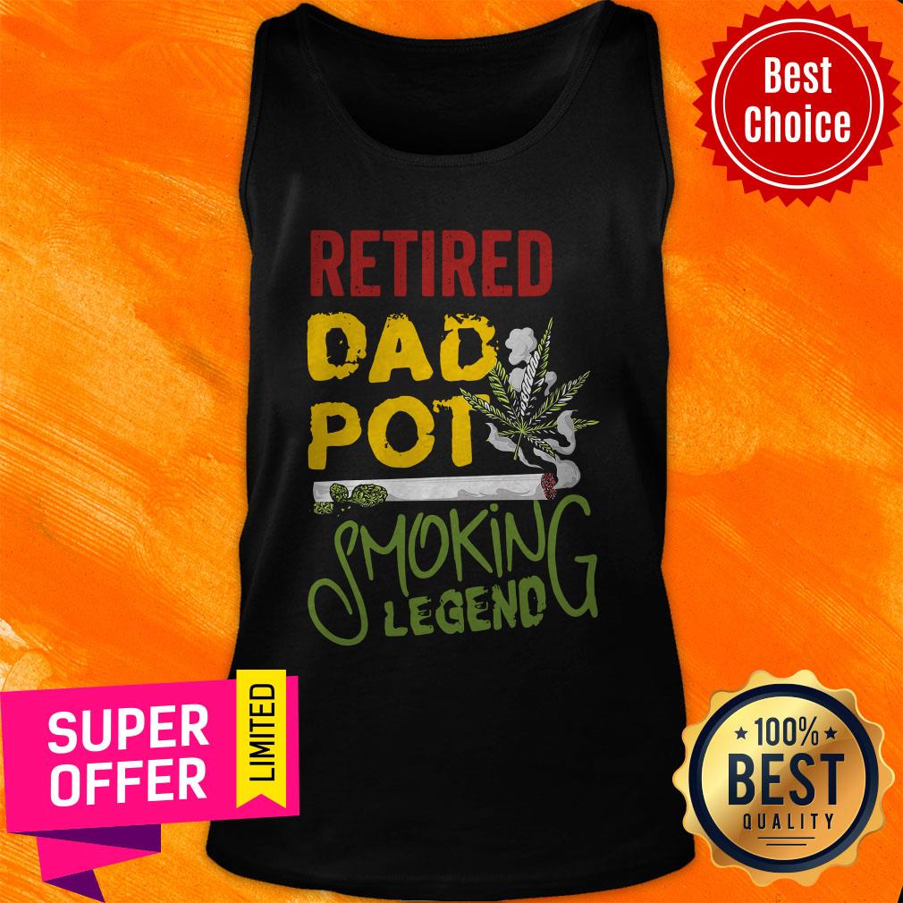 Premium For A Retired Dad Pop Weed Cbd Smoking Legend Shirt