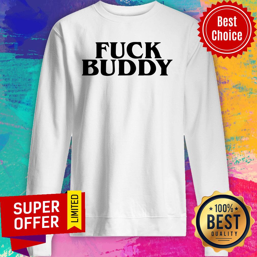 Premium Fuck Buddy Shirt