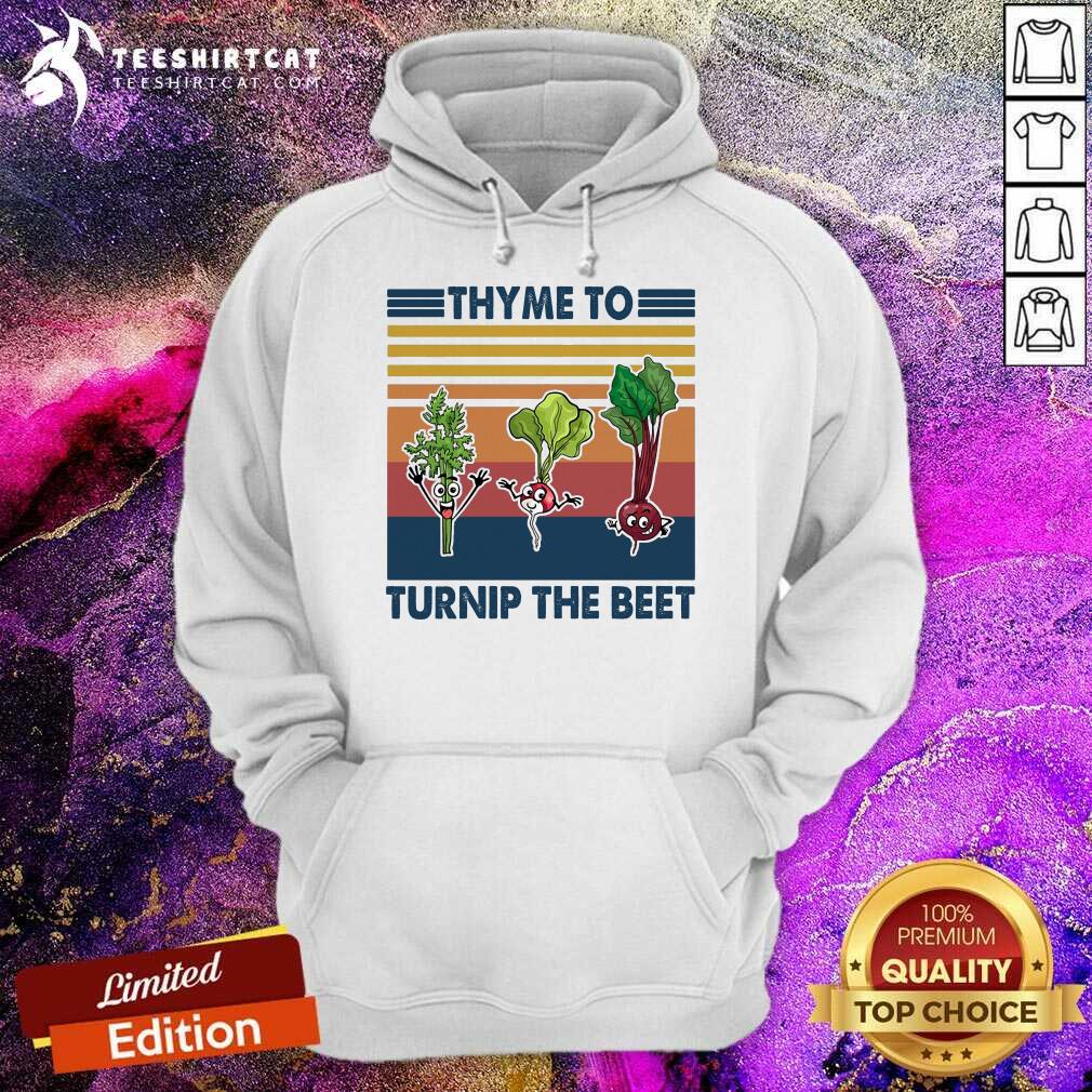 Premium Gardening Thyme To Turnip The Beet Vintage Retro Shirt