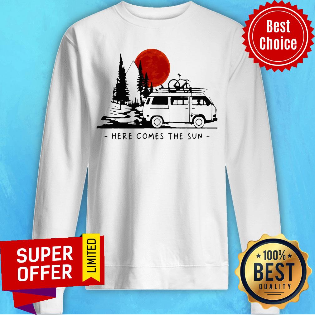 Premium Here Comes The Sun Camping Life Camping Shirt