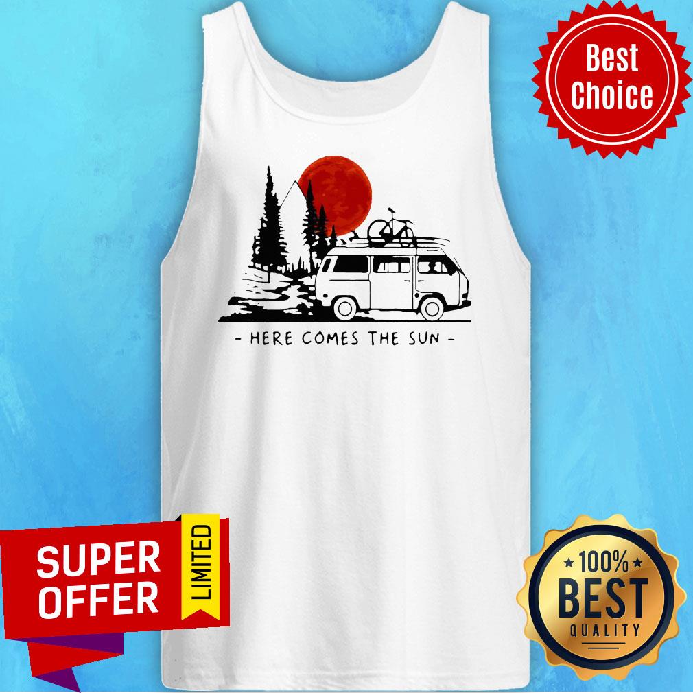 Premium Here Comes The Sun Camping Life Camping Shirt