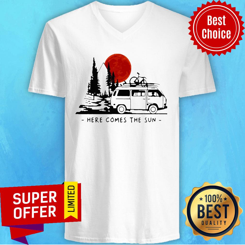 Premium Here Comes The Sun Camping Life Camping Shirt