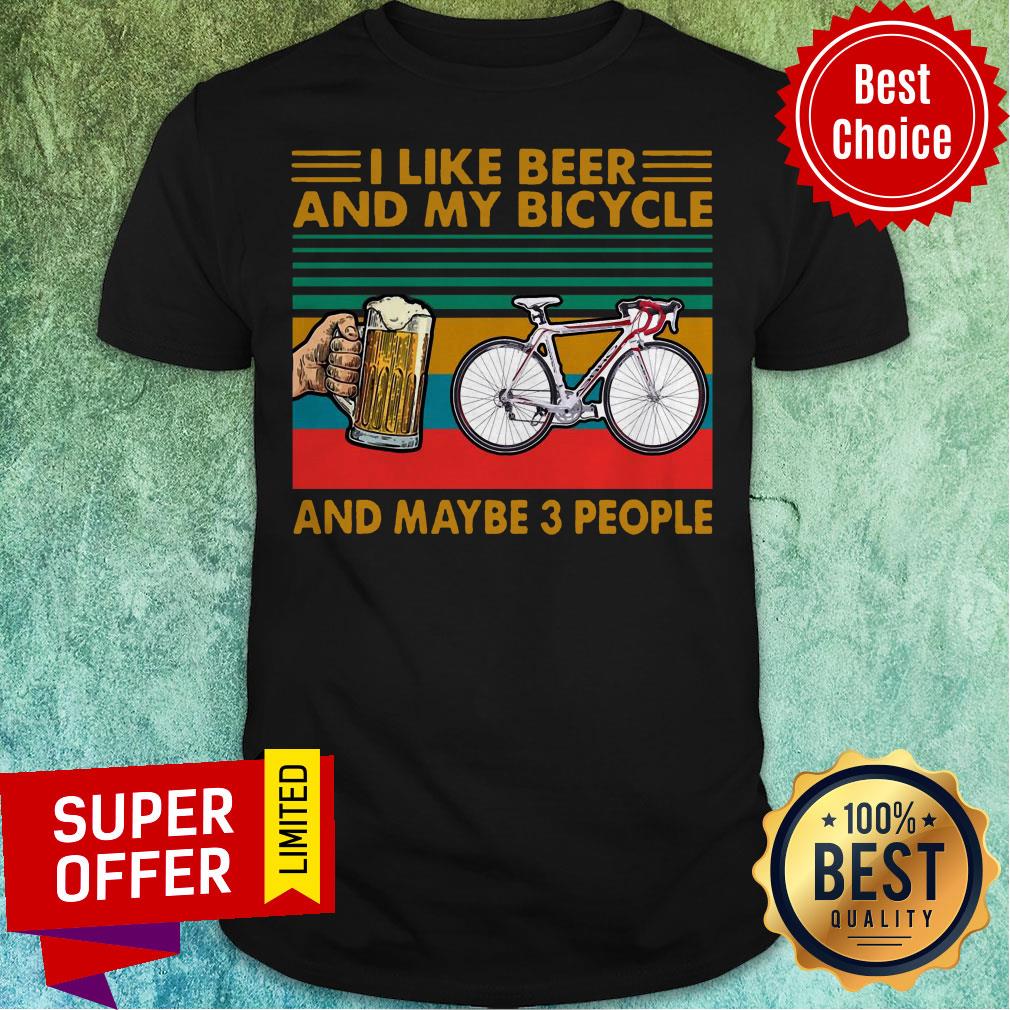 Premium I Like Beer And My Bicycle And Maybe 3 People Vintage Retro Shirt