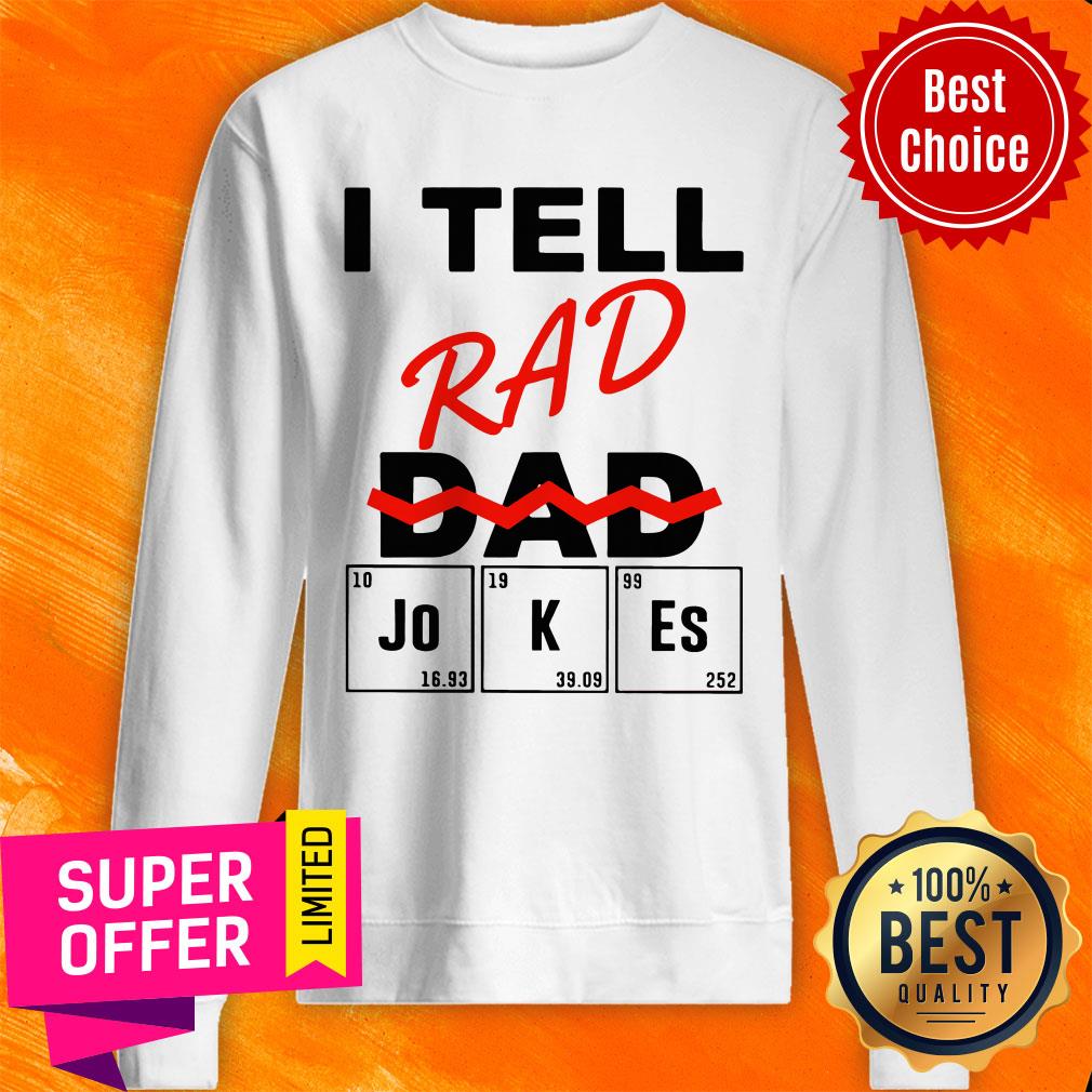 Premium I Teel Rad Dad Jokes Shirt