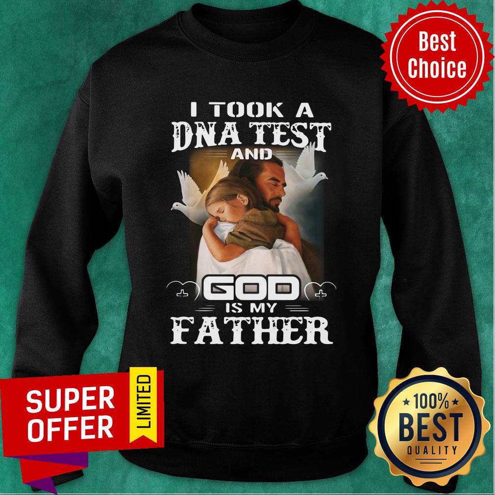 Premium I Took A Dna Test And God Is My Father Shirt