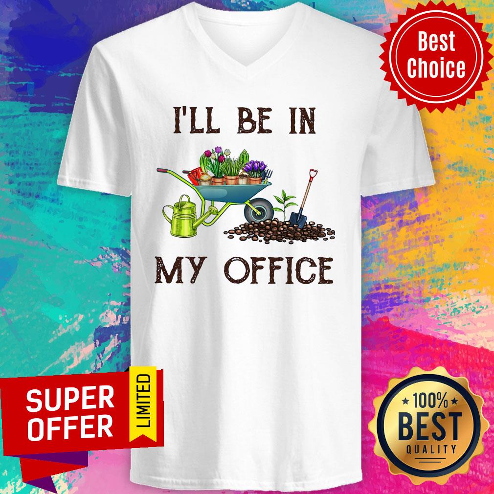 Premium I'll Be In My Office Gardener Shirt