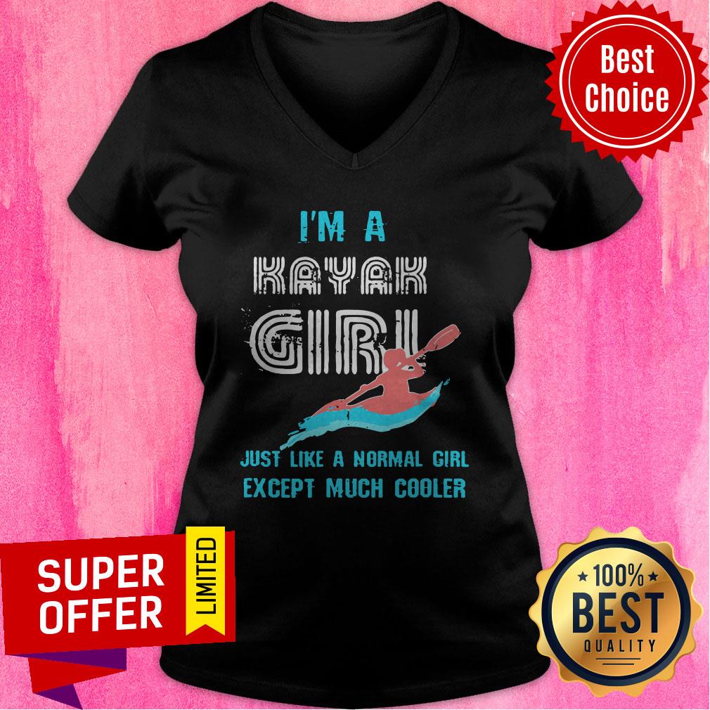 Premium I'm A Kayak Girl Just Like A Normal Girl Except Much Cooler Shirt