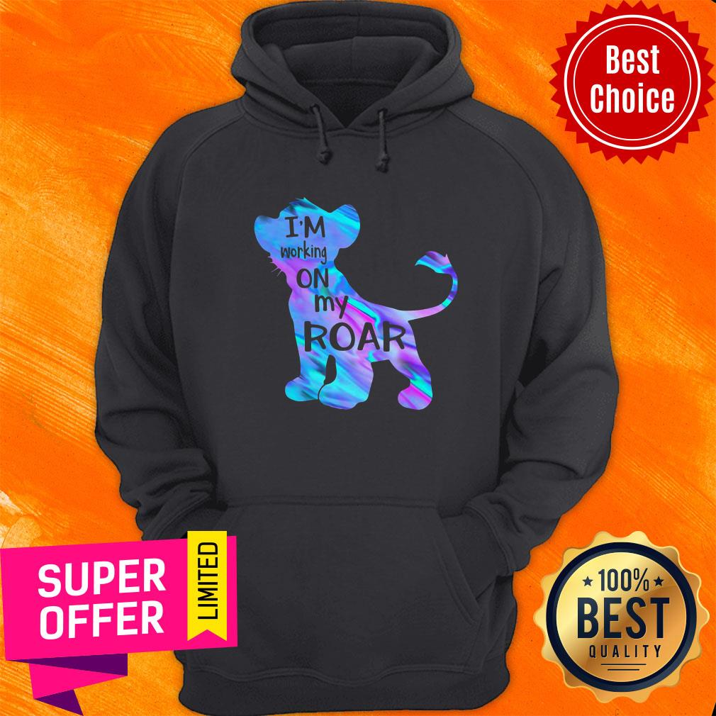 Premium I'm Working On My Roar Shirt