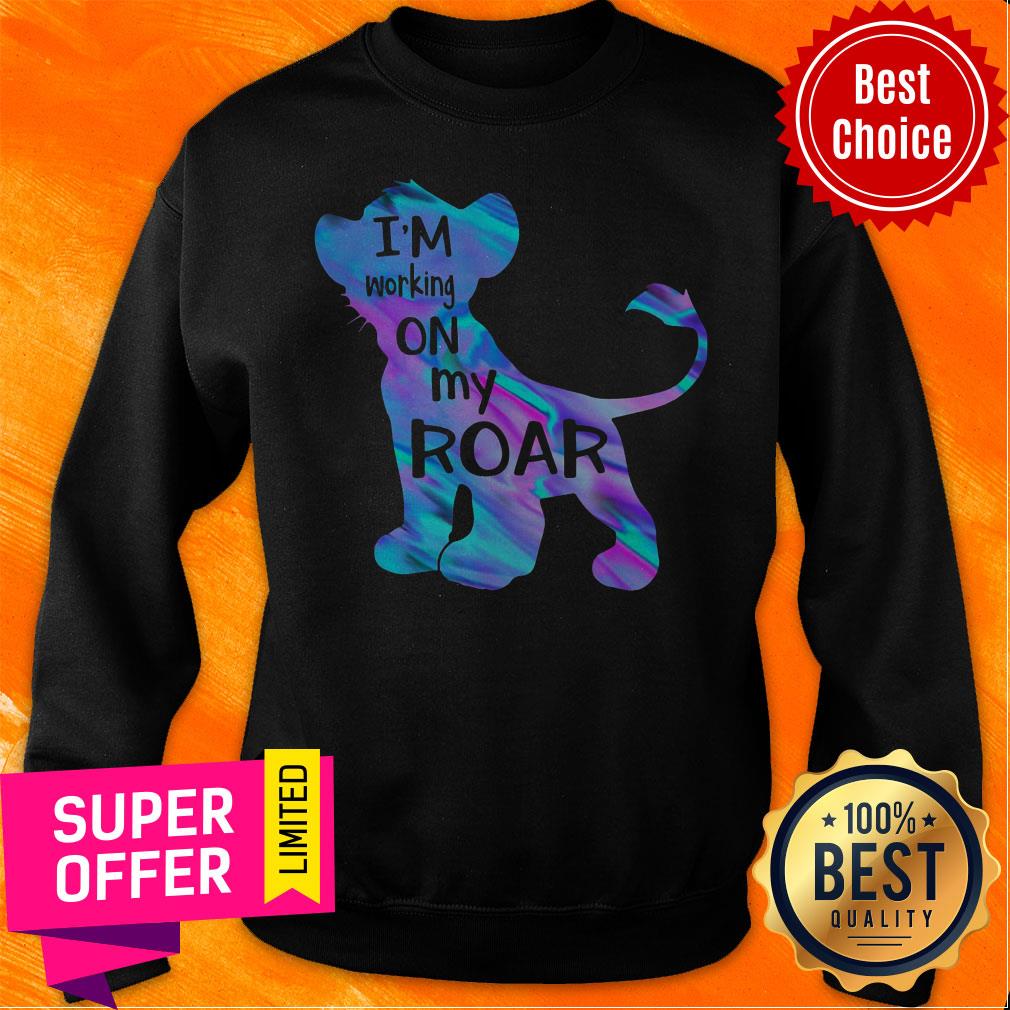 Premium I'm Working On My Roar Shirt