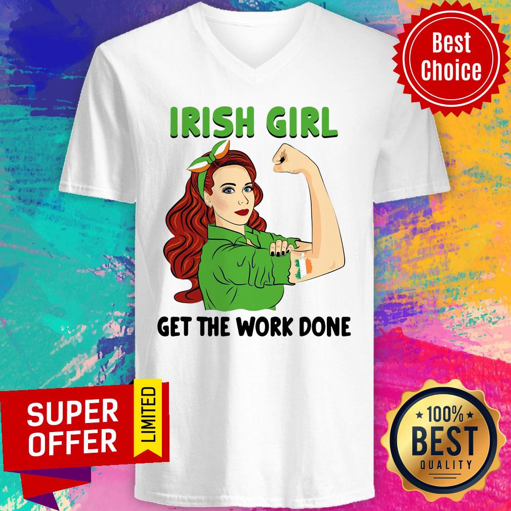 Premium Irish Girl Get The Work Done Shirt