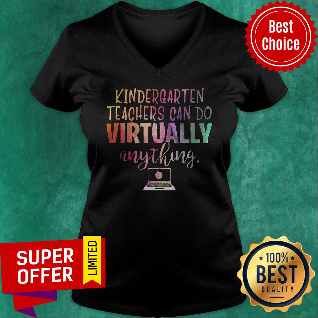 Premium Kindergarten Teachers Can Do Virtually Anything Shirt