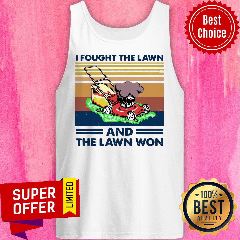 Premium Lawn Mower I Fought The Lawn And The Lawn Won Vintage Shirt