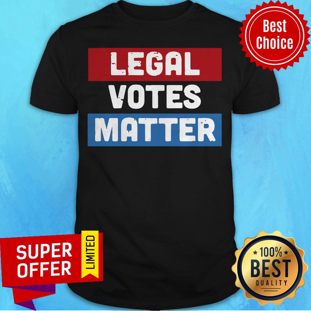 Premium Legal Votes Matter Shirt