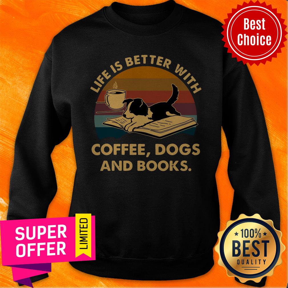 Premium Life Is Better With Coffee Dogs And Books Vintage Shirt