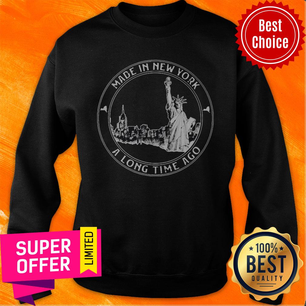 Premium Made In New York A Long Time Ago Shirt