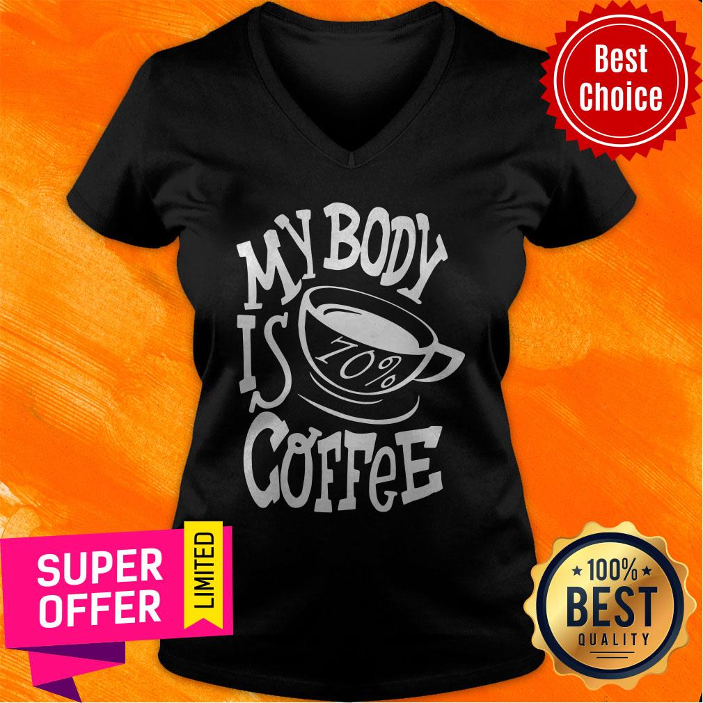 Premium My Body Is 70 Coffee Shirt