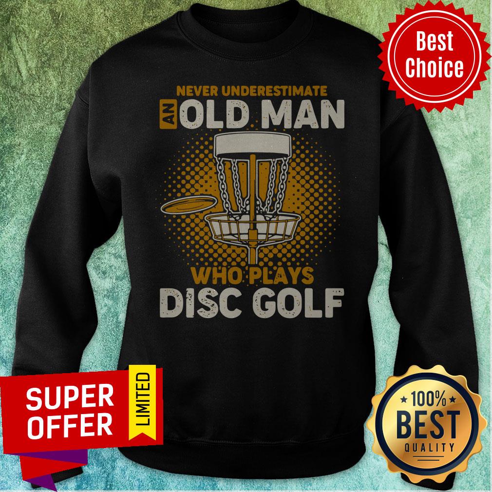 Premium Never Underestimate An Old Man Who Play Disc Golf T-Shirt