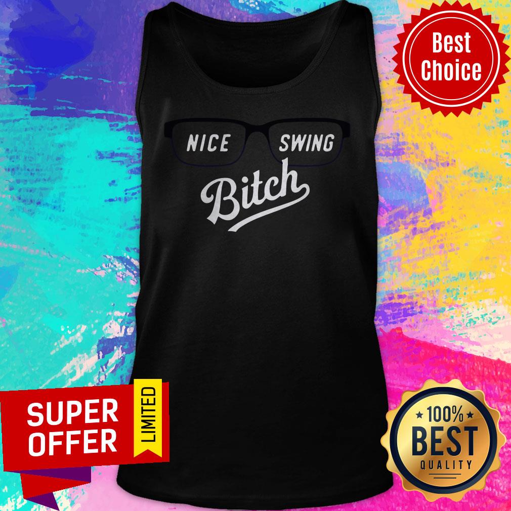 Premium Nice Swing Bitch Shirt